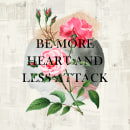 Be more heart and less attack. Creativit project by susana lebrero casado - 03.15.2020