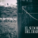 El Sudor del Diablo. Criatividade, Stor, telling, Fotografia digital, e Comunicação projeto de Abdiel Rangel - 20.04.2020