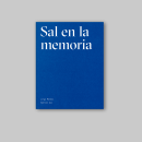Sal en la memoria. Un proyecto de Diseño editorial, Diseño gráfico y Tipografía de 988 - 13.05.2020