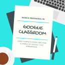 Google Classroom desde cero. Education project by Alejandro Mantilla - 06.10.2020