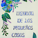 Lámina Disfruta de las pequeñas cosas. Calligraph, Watercolor Painting, and Botanical Illustration project by Elena Astiz Luna - 08.06.2020