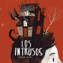 Los intrusos. Digital Illustration, and Children's Illustration project by Alfredo Cáceres - 10.25.2017
