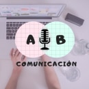 Mi Proyecto - AB Comunicacion. Br, ing, Identit, Social Media, Content Marketing & Instagram Marketing project by ariannybenitez - 09.26.2020