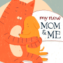 My New Mom & Me. Children's Illustration project by Renata Galindo - 03.06.2016
