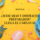 NOTICIA: ¿Máscaras y disfraces preparados? Llega el carnaval. Un projet de Communication de Barbara Górowska - 20.02.2020