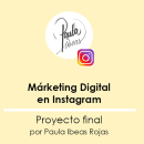 Márketing Digital en Instagram-Proyecto Final. Instagram Marketing project by Paula Ibeas - 02.21.2021