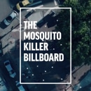 The Mosquito Killer Billboard. Direção de arte projeto de Carolina Lopez - 18.03.2021