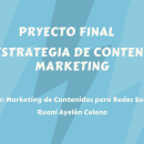 Mi Proyecto del curso: Marketing de contenidos para redes sociales. Marketing de conteúdo projeto de Ayelén Ruani - 30.03.2021
