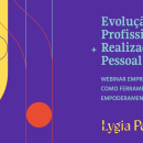 Webinar Empreendedorismo como Ferramenta de Empoderamento. Communication project by Lygia Pontes - 12.18.2020