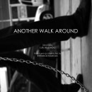 Another Walk Around (short film). Un projet de Cinéma, vidéo et télévision de Luis Delgado Alfonso - 01.05.2013