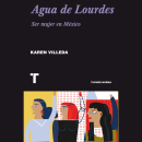 Agua de Lourdes. Escrita projeto de Karen Villeda - 01.01.2019