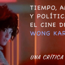 Tiempo, amor y política en el cine de Wong Kar-Wai. Video Editing project by Alberto Varet Pascual - 05.06.2021