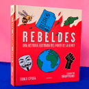 Rebeldes, una historia ilustrada del poder de la gente. Ilustração tradicional projeto de Miriam Muñoz - 01.01.2021
