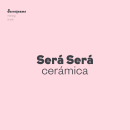 Será Será | Cerámica. Un proyecto de Diseño, Marketing y Naming de Carlos Cornejo · Secretname - 01.03.2021