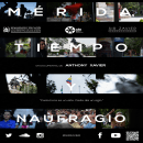Mérida, Tiempo y Naufragio. / Mérida, Time and Shipwreck. Un progetto di Cinema, video e TV di Anthony Xavier - 15.06.2018
