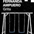Grita. Een project van Schrijven van María Fernanda Ampuero - 31.03.2019
