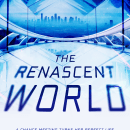 The Renascent World - Book One. Un proyecto de Escritura de Carryn Schurbohm - 21.07.2020