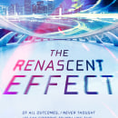 The Renascent Effect - Book Two. Un proyecto de Escritura de Carryn Schurbohm - 30.08.2021