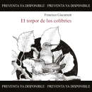 El torpor de los colibríes (2021) Francisco Giacometti / Poesía Ein Projekt aus dem Bereich Schrift von Francisco Giacometti - 11.07.2021