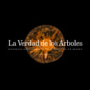La Verdad de los Árboles. Film, Video, and TV project by Lorena Lácar - 11.01.2021