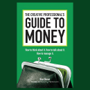 The Creative Professional's Guide to Money . Marketing projeto de Ilise Benun - 09.11.2021