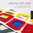 Playing with Color: 50 Graphic Experiments for Exploring Color Design Principles. Design, Design gráfico, Tipografia, Colagem, Lettering, Criatividade, e Teoria da cor projeto de Richard Mehl - 14.12.2021