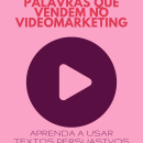 E-book: Palavras que Vendem no Videomarketing. Un proyecto de Escritura, Cop, writing, Redes Sociales y Comunicación de Berenice Lima - 21.04.2022