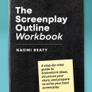 The Screenplay Outline Workbook: A step-by-step guide to brainstorm ideas, structure your story, and prepare to write your best screenplay. Un proyecto de Cine, vídeo, televisión, Escritura y Cine de Naomi Beaty - 02.07.2022