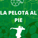 La pelota siempre al pie. Advertising, Marketing, Cop, writing, Creativit, and Content Writing project by Leandro Porta - 07.05.2022