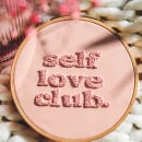 Self love club. Ein Projekt aus dem Bereich Stickerei von Theresa Wensing - 11.07.2022
