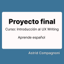 Mi proyecto del curso: Introducción al UX Writing. UX / UI, Information Design, Cop, writing, and App Design project by Astrid Compagnoni - 07.28.2022