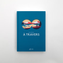 A travers / Thierry Magnier. Traditional illustration, and Editorial Design project by Tom Haugomat - 05.04.2022