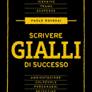 Scrivere gialli di successo: il mio manuale di scrittura crime. Education, and Writing project by paolo roversi - 10.04.2022