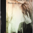  Perro de ojos negros. Writing, and Fiction Writing project by María José Caro - 10.14.2022
