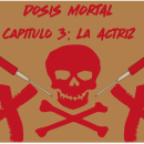 Dosis Mortal - Episodio 3: La Actriz. Stor, telling, Narrative, Podcasting, and Audio project by Manuel Rendón - 11.10.2022