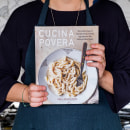 Cucina Povera. The Italian Way of Transforming Humble Ingredients into Unforgettable Meals. Culinária, Fotografia gastronômica, Escrita criativa				, Food St, e ling projeto de Giulia Scarpaleggia - 24.01.2023