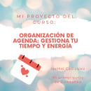 Mi proyecto del curso: Organización de agenda: gestiona tu tiempo y energía. Creative Consulting, Design Management, Marketing, Management, and Productivit project by Jesthsi Cañizalez - 01.29.2023