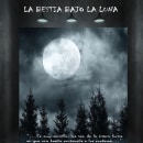 La Bestia Bajo la Luna. Un projet de Écriture, Stor, telling , et Narration de Ana Ramirez - 20.02.2023