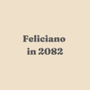 Feliciano in 2082 : Main Idea. Stor, telling, Narrativa, Escrita de ficção, e Escrita criativa				 projeto de Zau Maiano - 01.02.2023