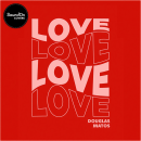 "Love Love" - Douglas Matos (cover Gilsons) (produção). Música projeto de Felipe Vassão - 14.03.2023