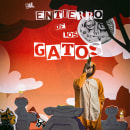 El entierro de los Gatos - Documental . Film, Video, and TV project by fabriciopolarc - 01.22.2023