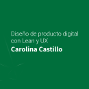 Mi proyecto del curso: Diseño de producto digital con Lean y UX. UX / UI, Web Design, Mobile Design, e Design digital projeto de Carolina Castillo de Ramos - 13.05.2023