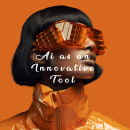 Ai as an innovative tool.. Consultoria criativa, Stor, telling, e Comunicação projeto de Dafe Benson - 22.07.2023
