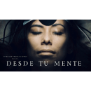 DESDE TU MENTE (2021). Un proyecto de Cine, vídeo y televisión de Ricardo Rosales - 04.08.2022