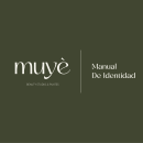 Manual de identidad Muyè. Design, Br, ing, Identit, and Graphic Design project by Maia Scattolini - 09.14.2022