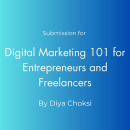 My project for course: Digital Marketing 101 for Entrepreneurs and Freelancers. Marketing, Social Media, Digital Marketing, Mobile Marketing, Content Marketing, Facebook Marketing, Instagram Marketing, and Growth Marketing project by Diya Choksi - 11.25.2023