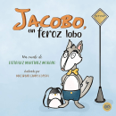 "Jacobo un feroz lobo" Editorial Gunis. Álbum ilustrado projeto de Macarena Campo - 02.01.2020