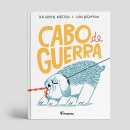 CABO DE GUERRA. Un proyecto de Diseño editorial, Escritura, Ilustración editorial y Álbum ilustrado						 de Ilan Brenman e Guilherme Karsten - 13.01.2024