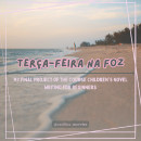 Terça-feira na Foz. Projekt z dziedziny Pisanie, Stor, telling i Narracja użytkownika Catilina Moreira - 06.03.2024