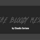 The Bloody Mess (Vídeo Cultura Audiovisual). Un projet de Cinéma, vidéo et télévision , et Vidéo de Claudia Soriano - 25.04.2024